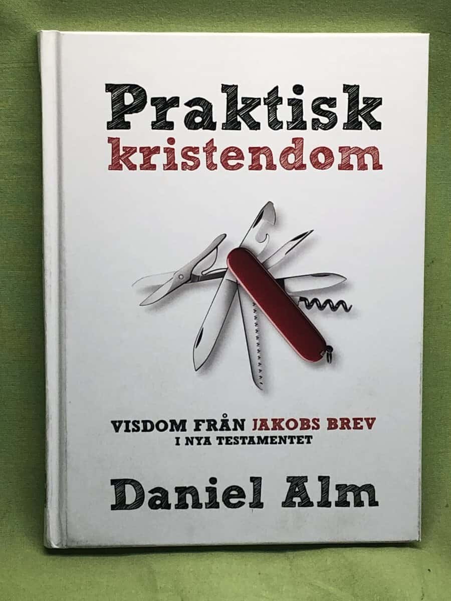 Daniel Alm : Praktisk kristendom