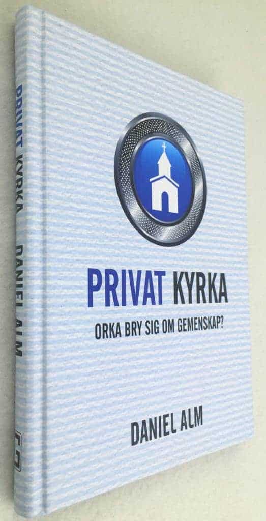 Daniel Alm : Privat kyrka