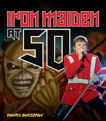Daniel Bukszpan : Iron Maiden at 50