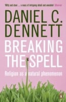 Daniel C. Dennett : Breaking the spell - religion as a natural phenomenon