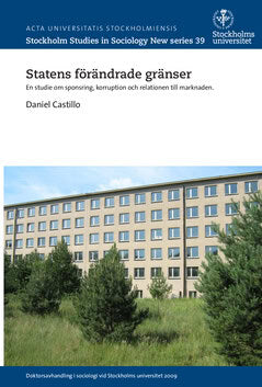 Daniel Castillo : Statens förändrade gränser : en studie om sponsring, korruption och relationen till marknaden