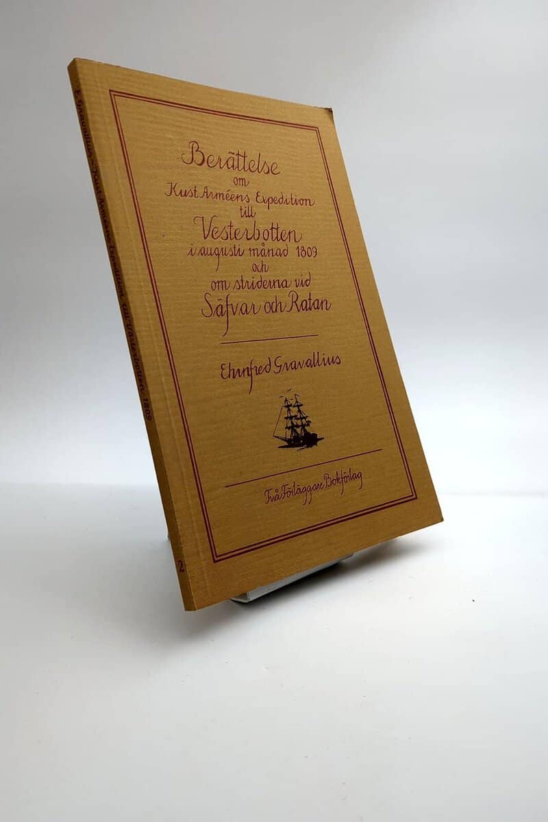 Daniel Ehrenfried Gravallius : Resa ifrån Gräddö till Ratan eller Berättelse om kust-arméens expedition till Vesterbotten i aug. månad 1809