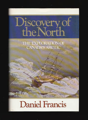 Daniel Francis : Discovery of the North