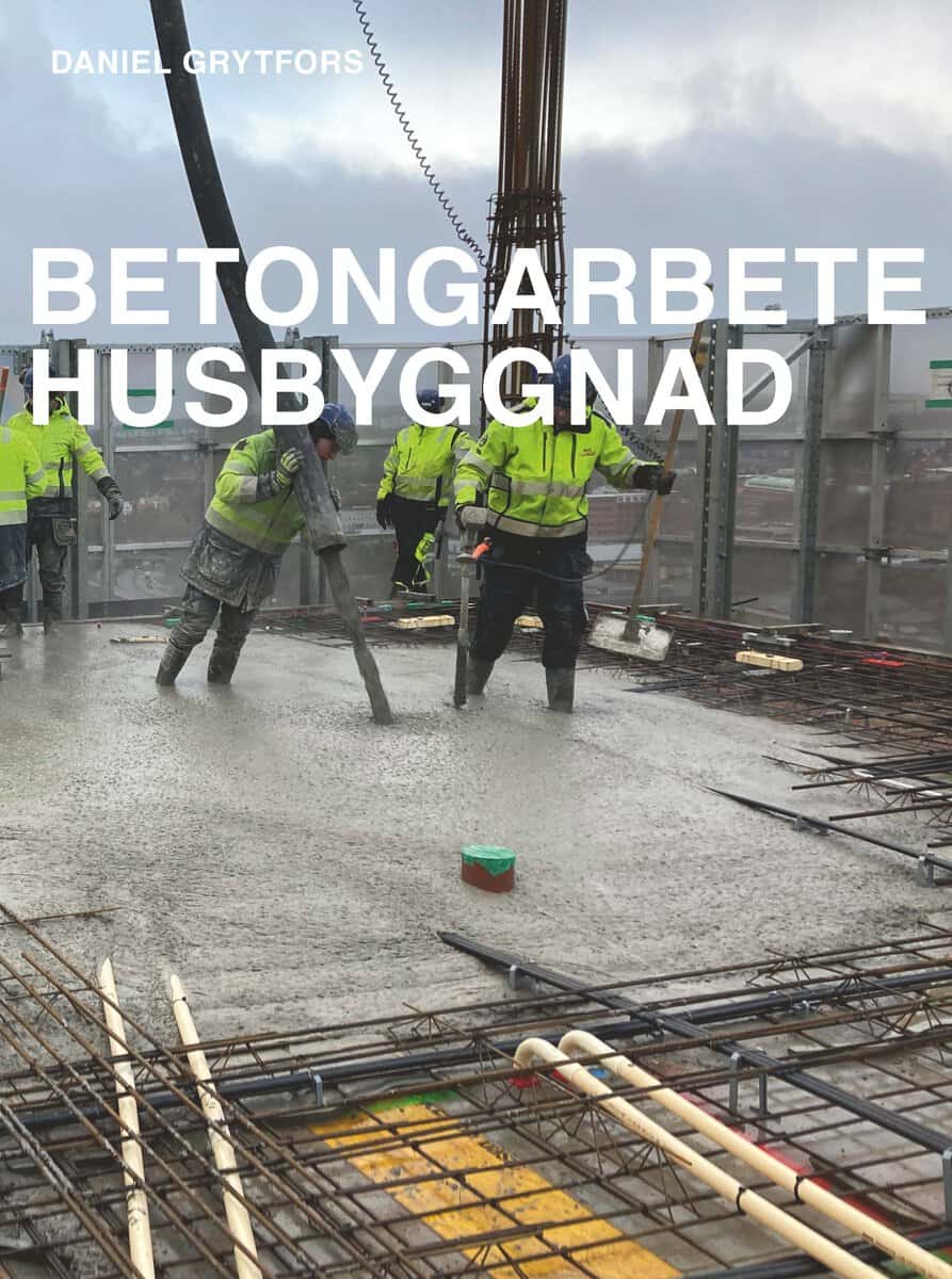 Daniel Grytfors : Betongarbete : husbyggnad