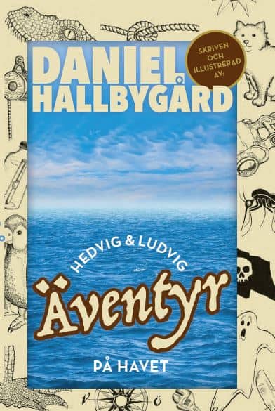 Daniel Hallbygård : Hedvig & Ludvig : äventyr på havet