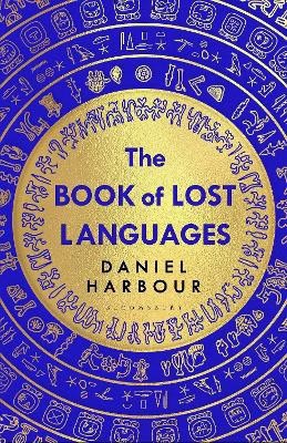 Daniel Harbour : The Book of Lost Languages