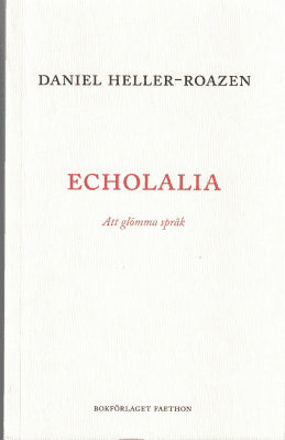Daniel Heller-Roazen : Echolalia
