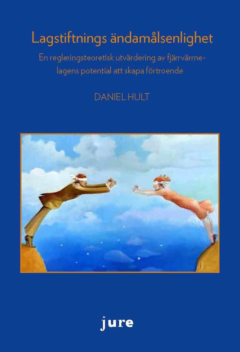 Daniel Hult : Lagstiftnings ändamålsenlighet