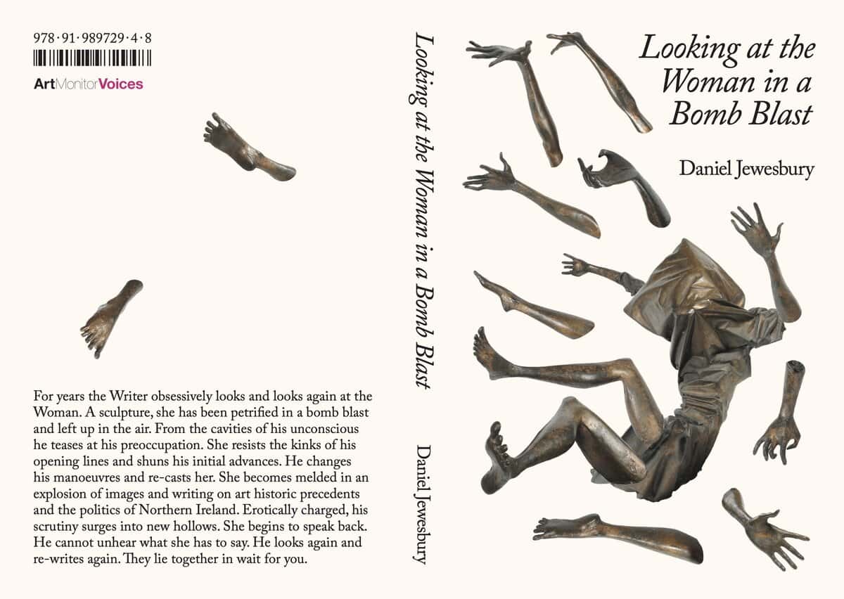 Daniel Jewesbury : Looking at the Woman in a Bomb Blast