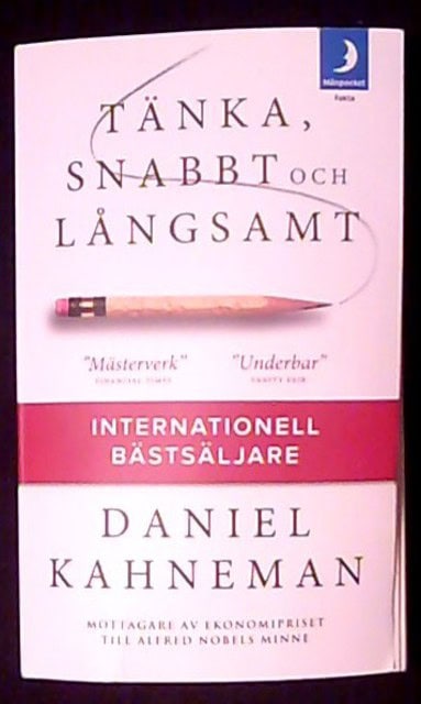 Daniel Kahneman : Tänka, snabbt och långsamt