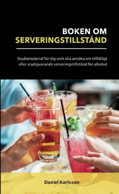 Daniel Karlsson : Boken om serveringstillstånd