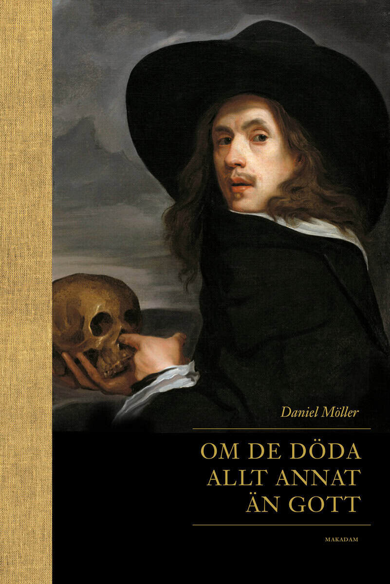 Daniel Möller : Om de döda allt annat än gott : ärekränkande, burleska och infamhumoristiska inslag i svensk gravdiktning under 1600- och 1700-talen