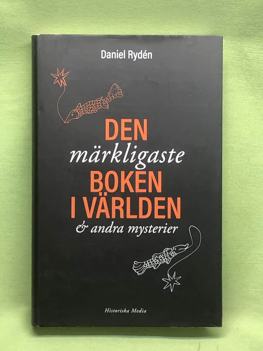 Daniel Rydén : Den märkligaste boken i världen & andra mysterier