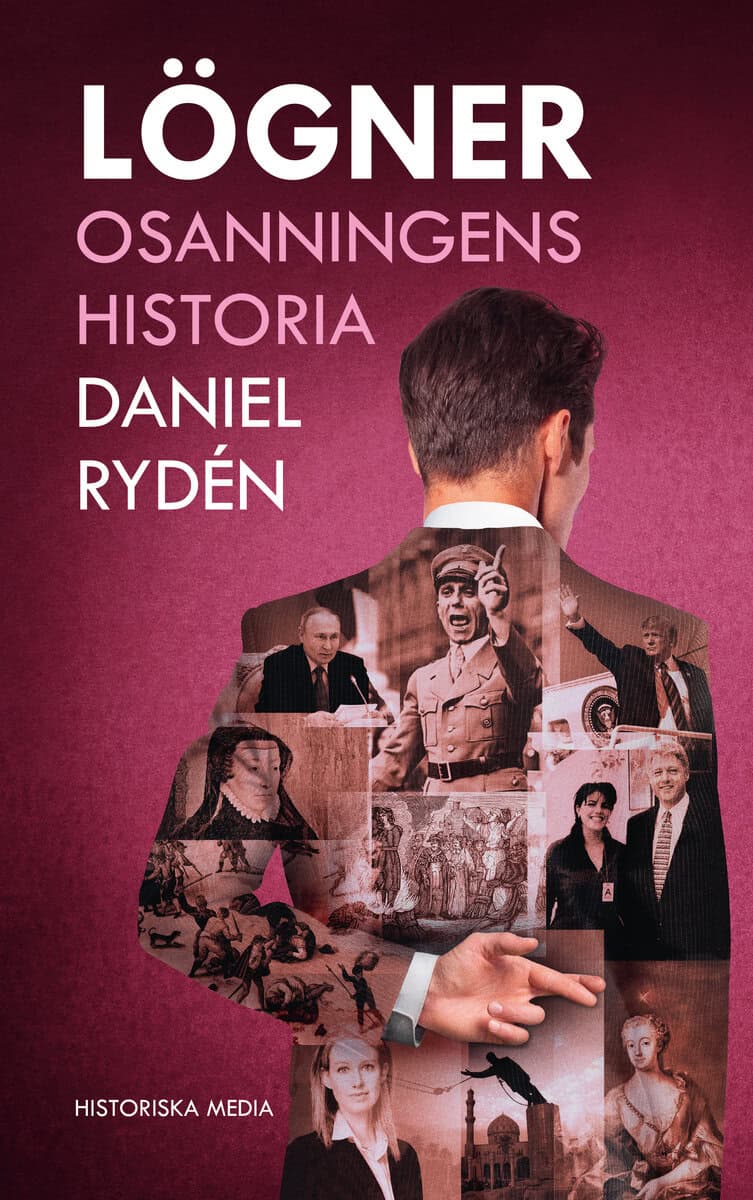 Daniel Rydén : Lögner : osanningens historia