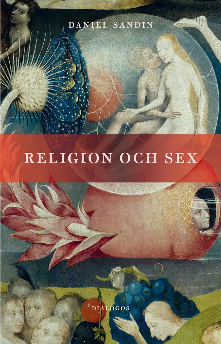 Daniel Sandin : Religion och sex