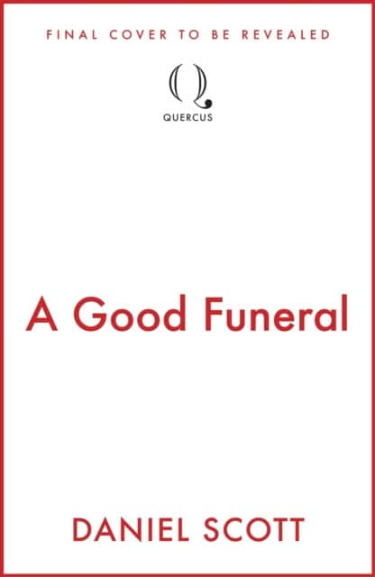 Daniel Scott : A Good Funeral
