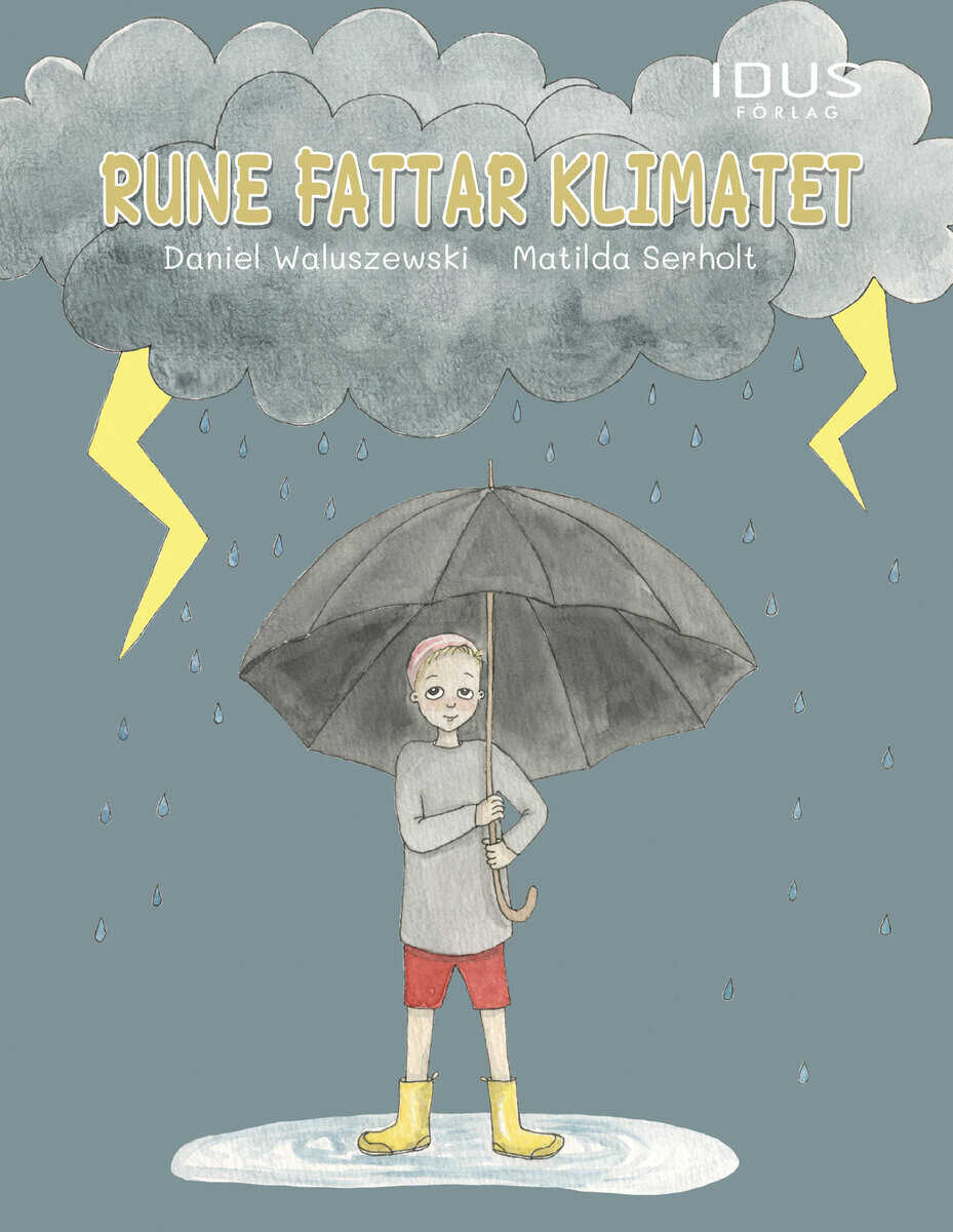 Waluszewski, Daniel ; Serholt, Matilda : Rune fattar klimatet