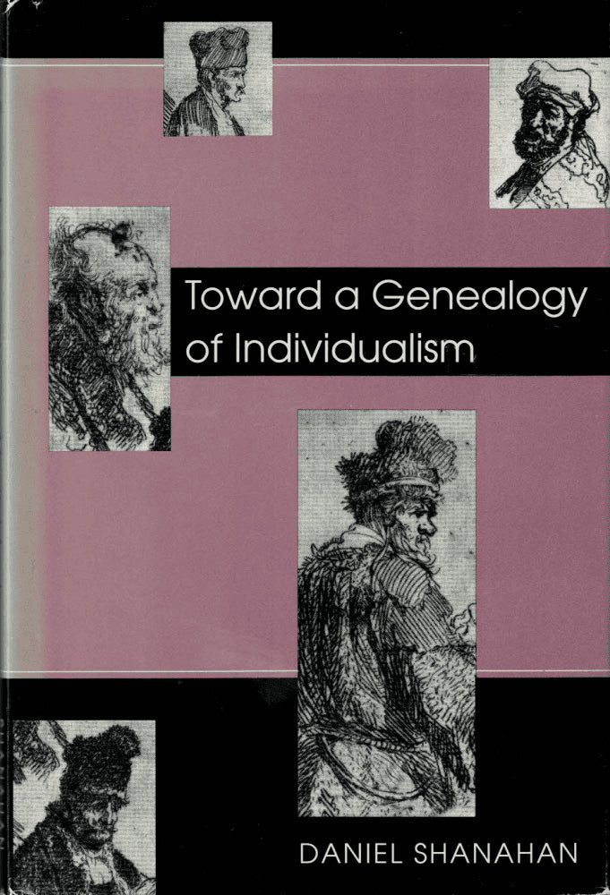 Daniel Shanahan : Toward a genealogy of individualism