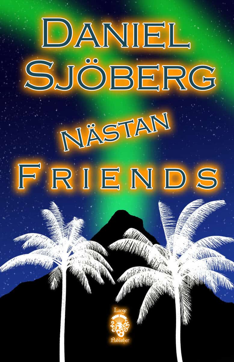 Daniel Sjöberg : Nästan Friends