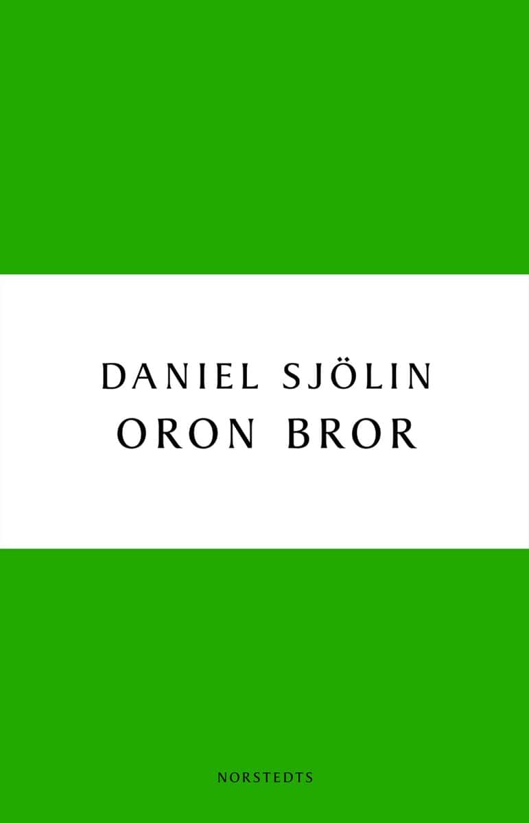 Daniel Sjölin : Oron bror