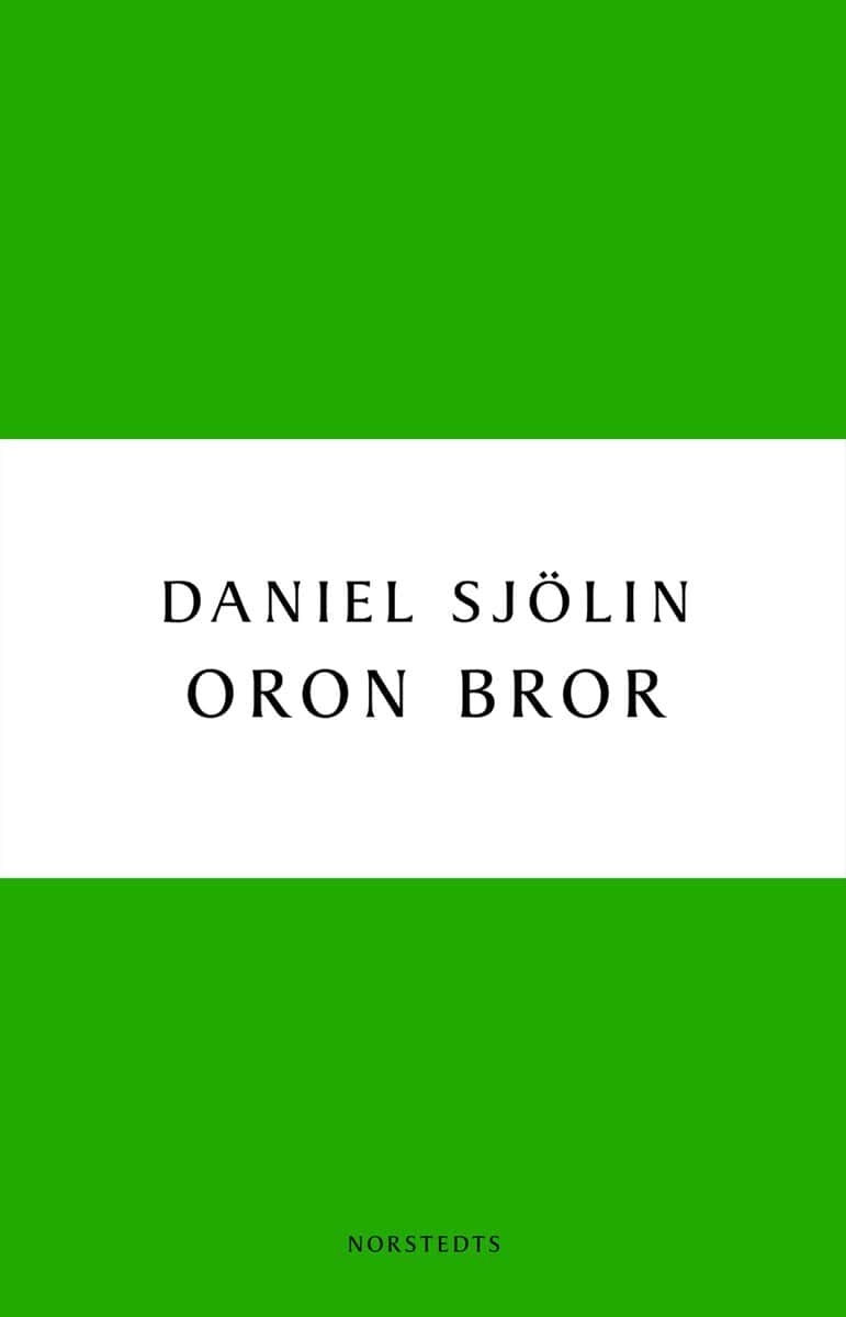 Daniel Sjölin : Oron bror