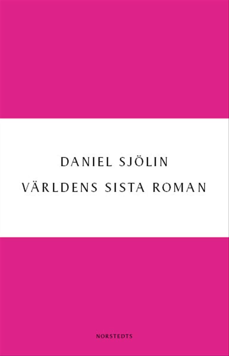 Daniel Sjölin : Världens sista roman
