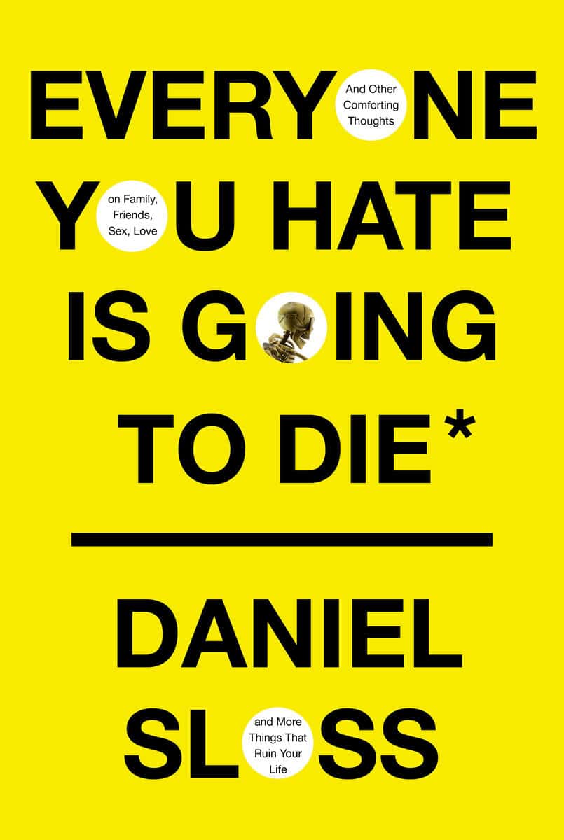 Daniel Sloss : Everyone You Hate Is Going to Die