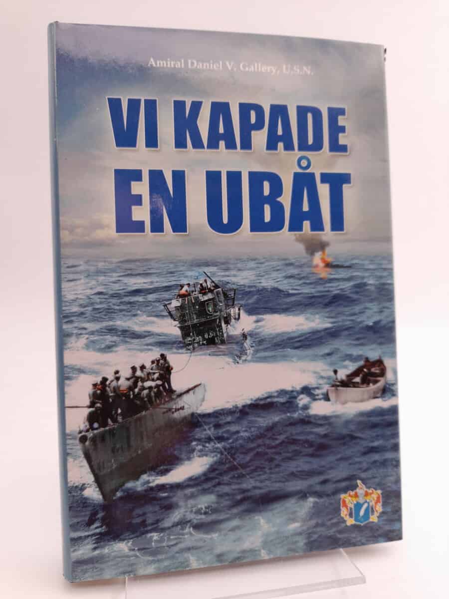 Daniel V. Gallery : Vi kapade en ubåt
