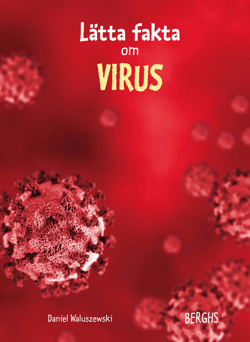 Daniel Waluszewski : Lätta fakta om virus