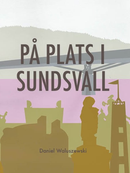 Daniel Waluszewski : På plats i Sundsvall