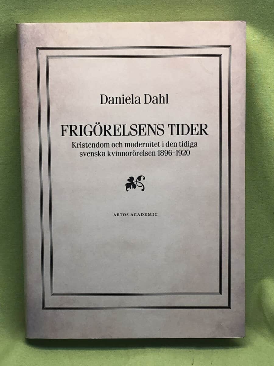 Daniela Dahl : Frigörelsens tider