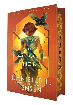Danielle L. Jensen : The Inadequate Heir (Deluxe Edition)