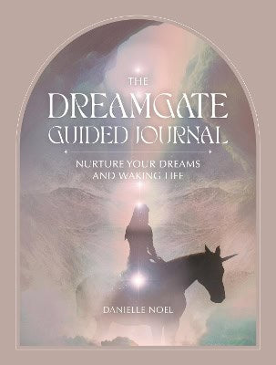 Danielle Noel : The Dreamgate Guided Journal
