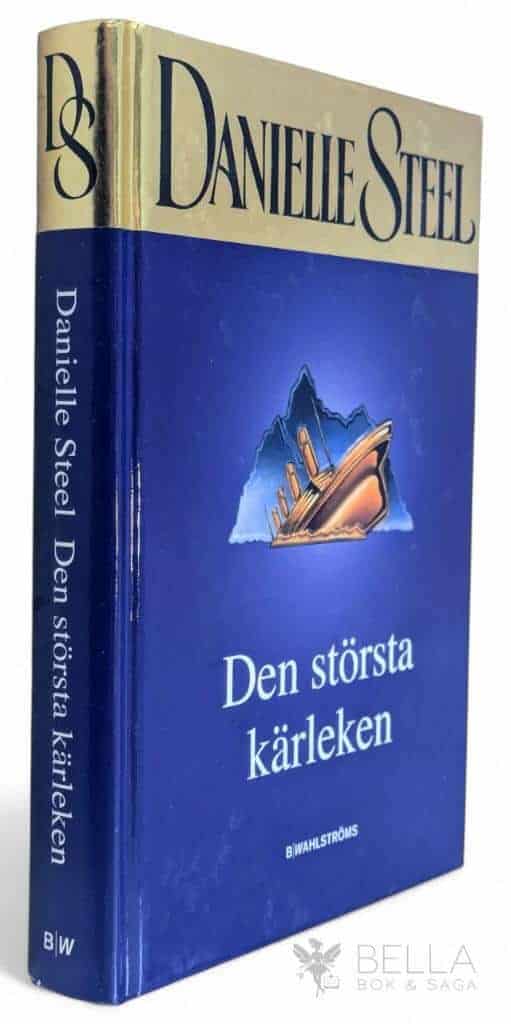 Danielle Steel : Den största kärleken