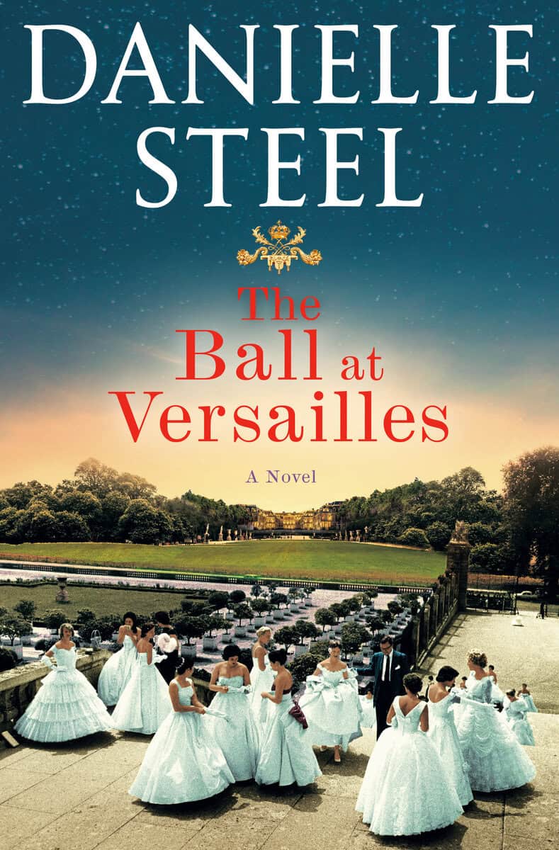 Danielle Steel : The Ball at Versailles