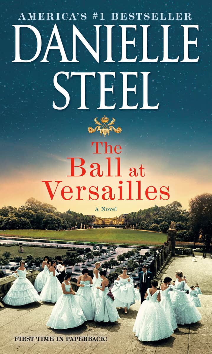 Danielle Steel : The Ball at Versailles