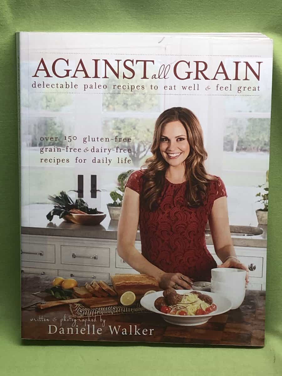 Danielle Walker : Against All Grain