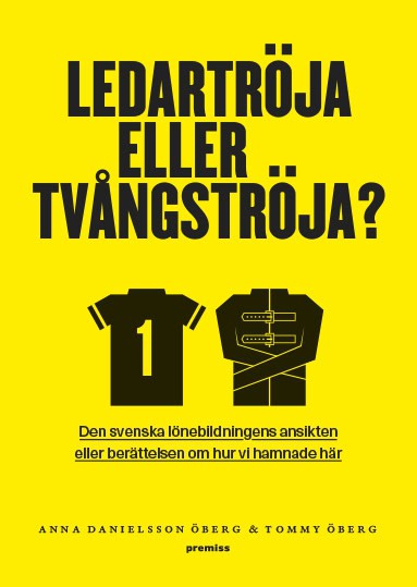 Danielsson Öberg, Anna ; Öberg, Tommy : Ledartröja eller tvångströja