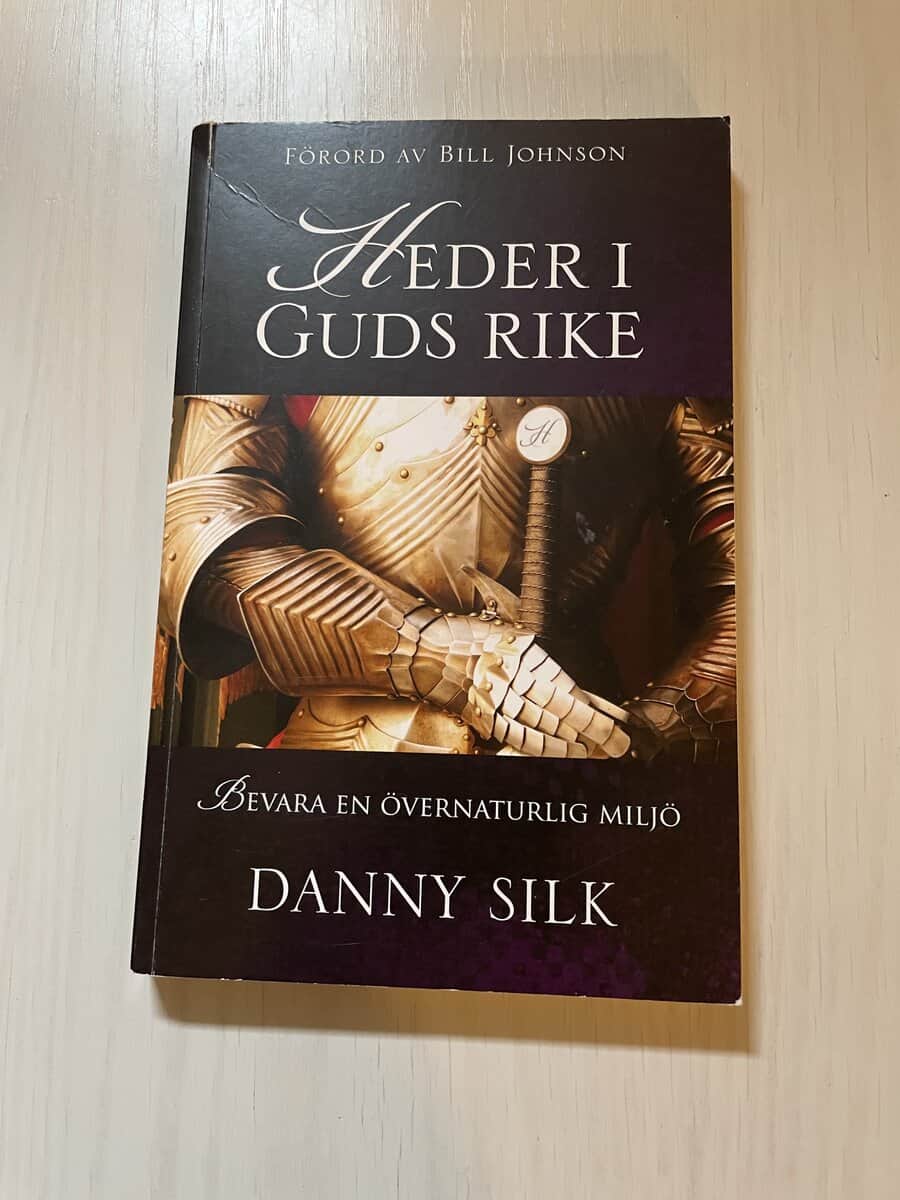 Danny Silk : Heder i Guds rike bevara en övernaturlig miljö