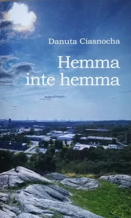 Danuta Ciasnocha : Hemma inte hemma