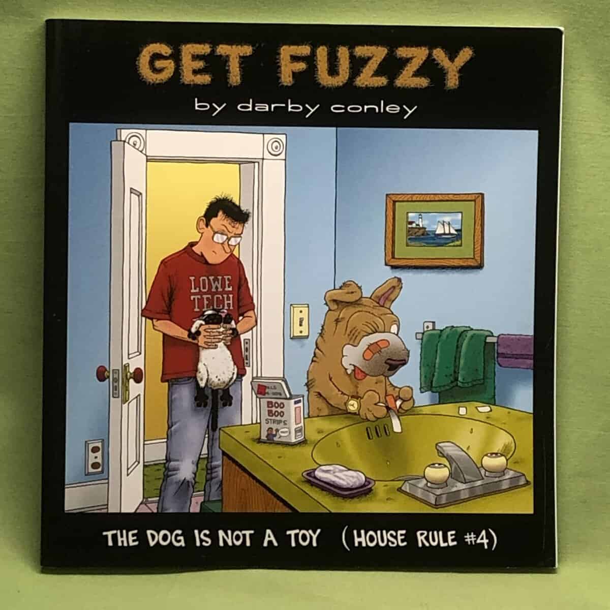 Darby Conley : The Dog Is Not a Toy