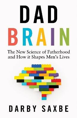 Darby Saxbe : Dad Brain