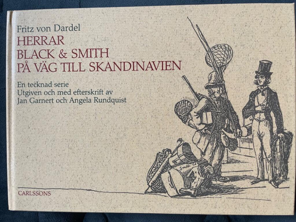 Dardel, Fritz von ; Garnert, Jan ; Rundquist, Angela : Herrar Black & Smith på väg till Skandinavien