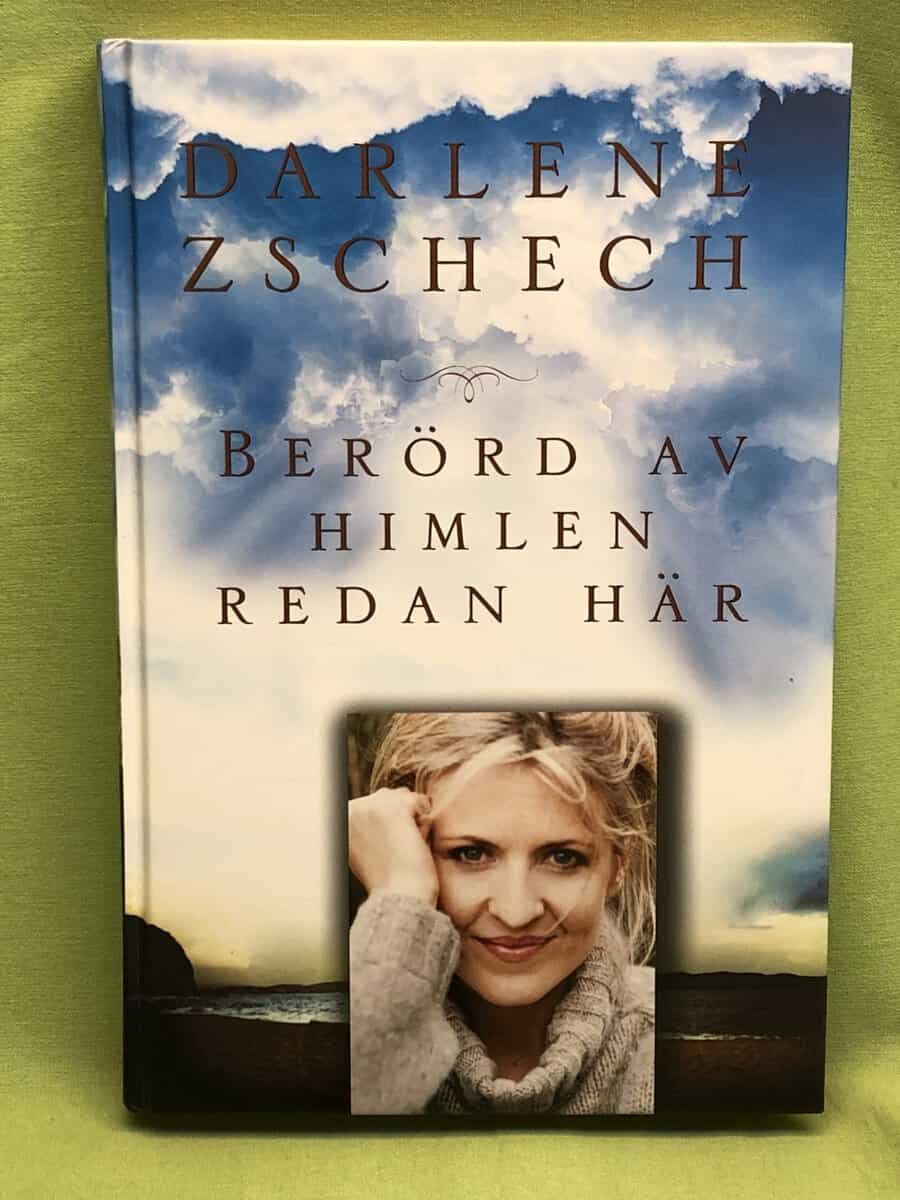 Darlene Zschech : Berörd av himlen redan här (inkl CD)