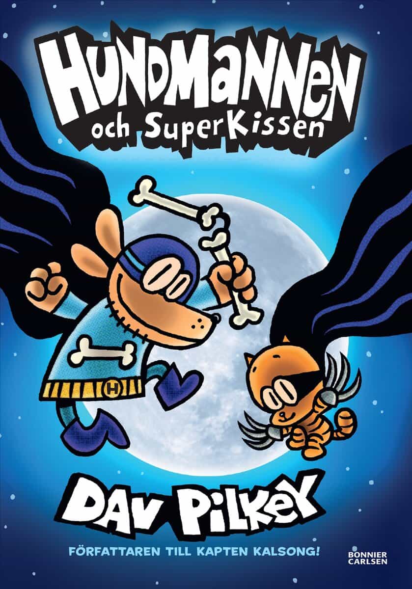 Dav Pilkey : Hundmannen och SuperKissen