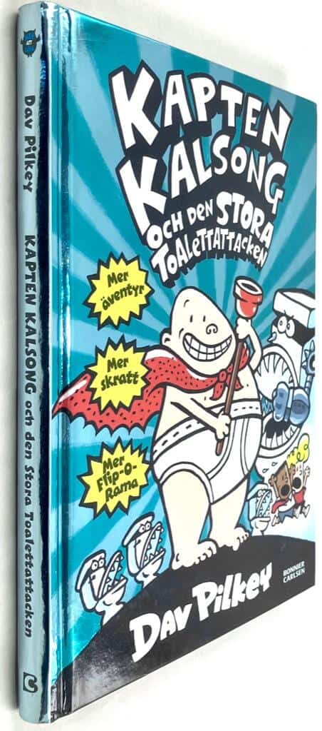 Dav Pilkey : Kapten Kalsong och den stora toalettattacken
