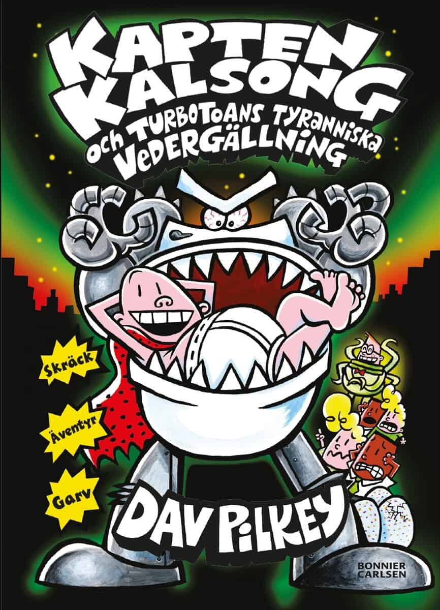 Dav Pilkey : Kapten Kalsong och turbotoans tyranniska vedergällning