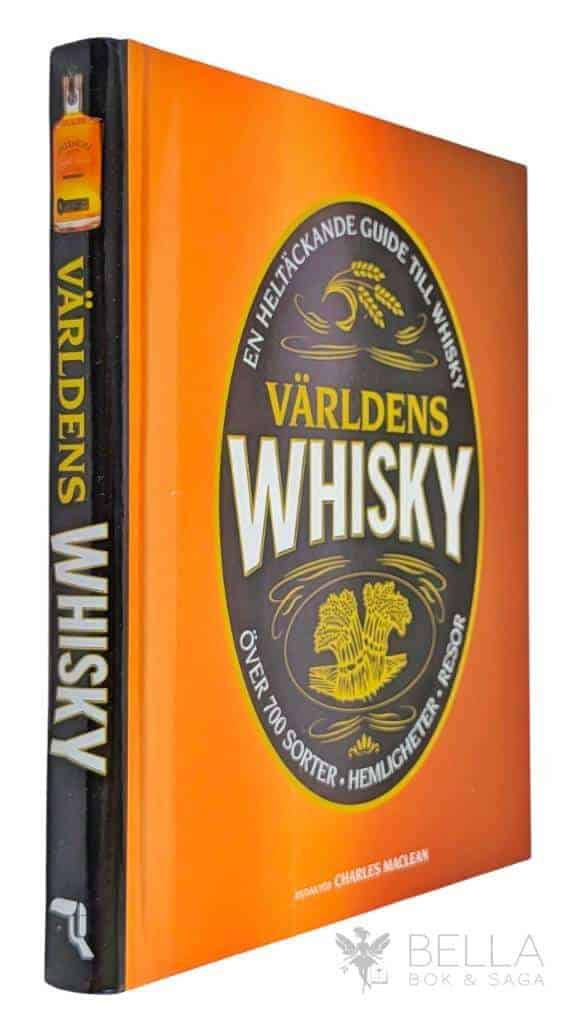 Dave Broom ; Tom Bruce-Gardyne ; Ian Buxton ; Charles Maclean ; Peter Mulryan ; Hans Offringa ; Gavin D Smith : Världens whisky