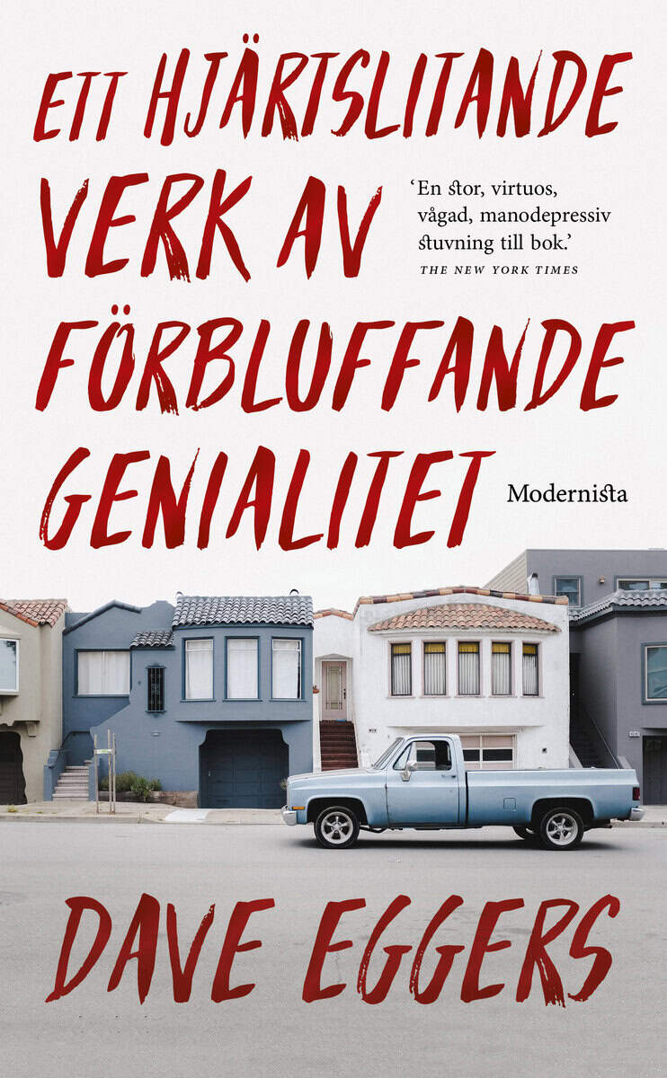 Dave Eggers : Ett hjärtslitande verk av förbluffande genialitet