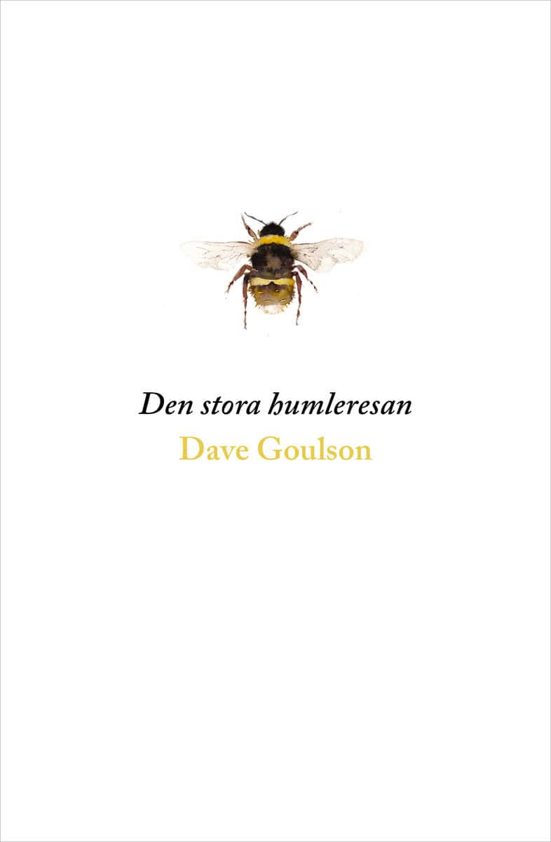 Dave Goulson : Den stora humleresan